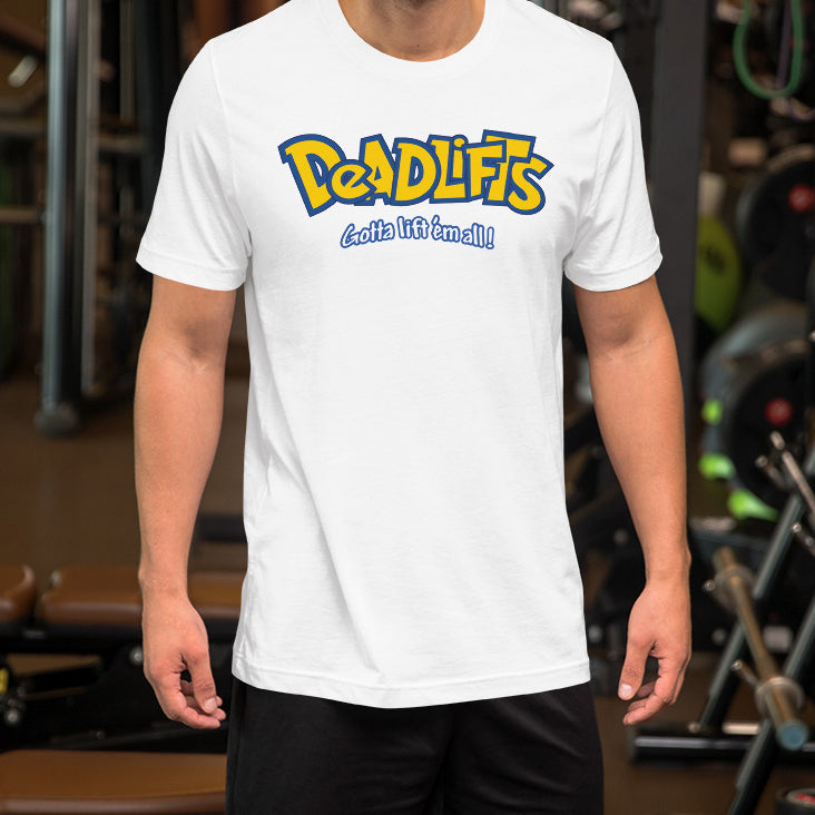 Deadlifts: Gotta Lift 'Em All! Anime Gym Workout T-Shirt