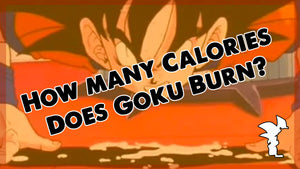How Many Calories Does Goku Burn? (2017 Anime GainZ)