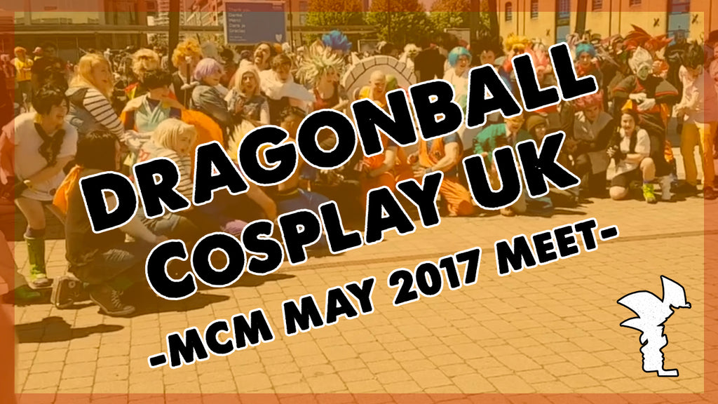 Dragon Ball Cosplay UK May Meet MCM London 2017 CMV