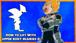 Lifting Around An Upper Back Injury (Part 2): Lessons From Vegeta's Snapped Up Shoulder