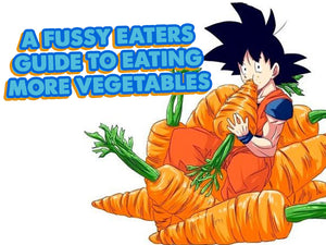 An Anime Fan's Guide To Eating More Vegetables As A Fussy Eater