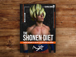 The Shonen Diet. Get Shredded Like Your Favorite Anime Characters with The Ultimate Cosplayer Diet Guide: Transform Your Body and Mind with a Proven Nutrition System